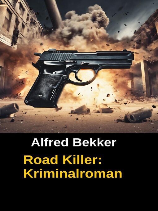 Title details for Road Killer by Alfred Bekker - Available